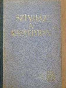 Bruno Brehm - Színház a kastélyban [antikvár]