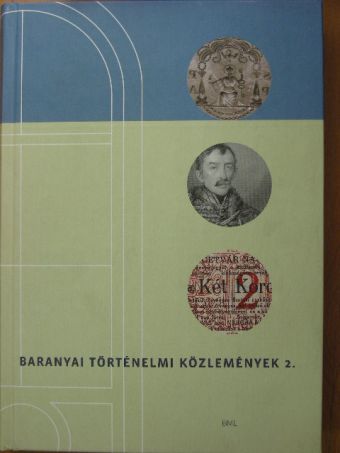 Borsy Judit - Baranyai történelmi közlemények 2. [antikvár]
