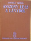 Sophie Kerr - Asszony lesz a lányból [antikvár]