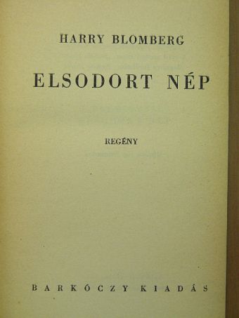 Harry Blomberg - Elsodort nép [antikvár]