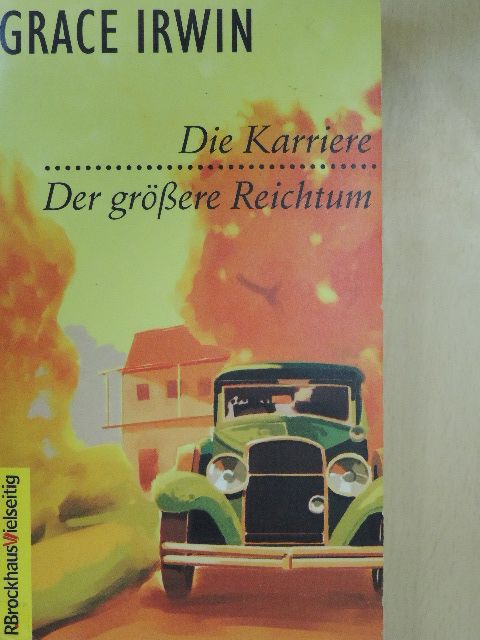 Grace Irwin - Die Karriere [antikvár]