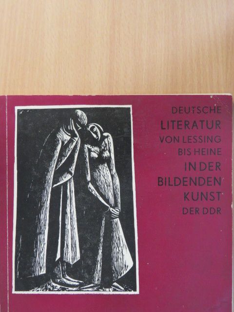 Deutsche Literatur von Lessing bis Heine in der bildenden Kunst der DDR [antikvár]