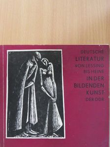 Deutsche Literatur von Lessing bis Heine in der bildenden Kunst der DDR [antikvár]