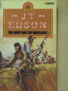 J. T. Edson - The Whip and the War Lance [antikvár]