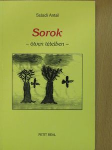 Százdi Antal - Sorok (dedikált, számozott példány) [antikvár]