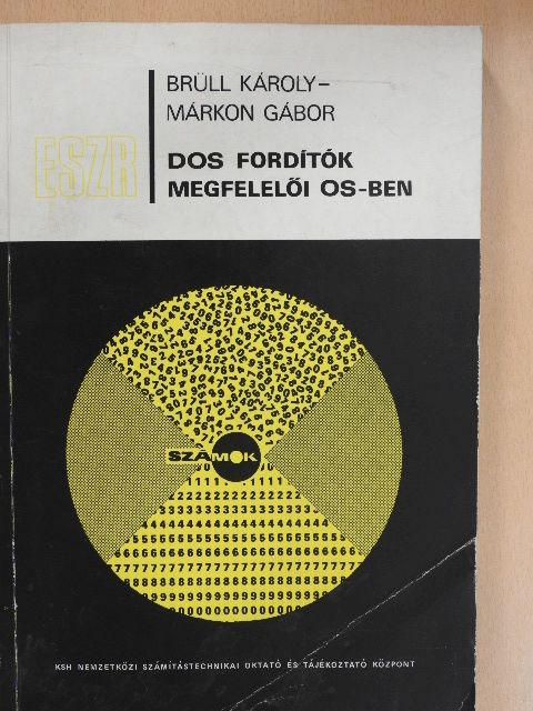 Brüll Károly - DOS fordítók megfelelői OS-ben [antikvár]