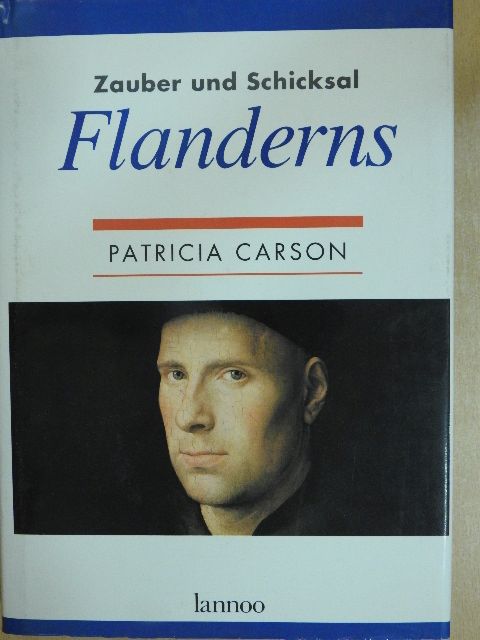 Patricia Carson - Zauber und Schicksal Flanderns [antikvár]