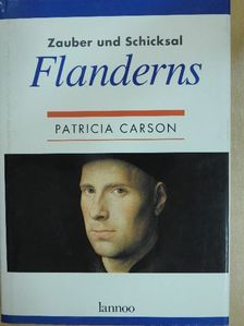 Patricia Carson - Zauber und Schicksal Flanderns [antikvár]