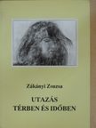Zákányi Zsuzsa - Utazás térben és időben [antikvár]