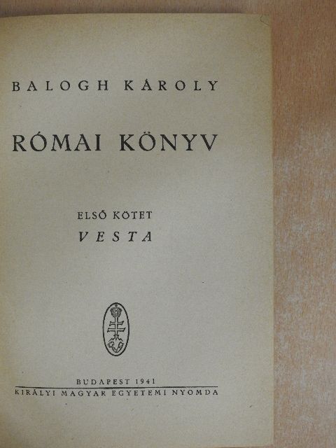 Balogh Károly - Római könyv I. [antikvár]
