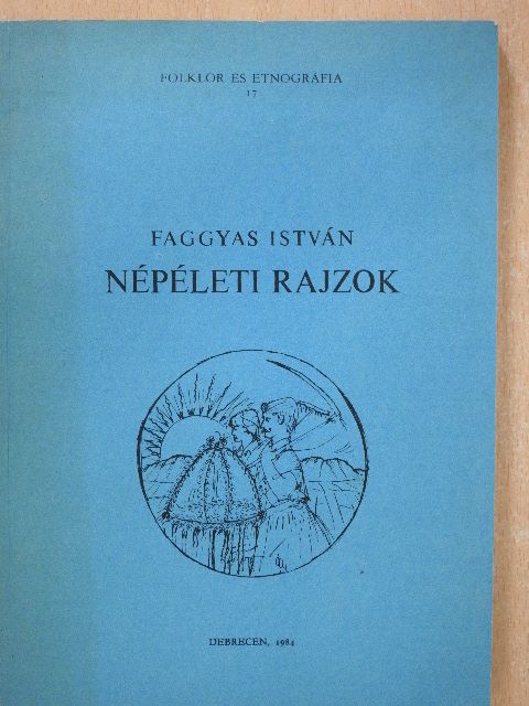 Faggyas István - Népéleti rajzok (dedikált példány) [antikvár]