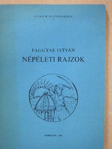 Faggyas István - Népéleti rajzok (dedikált példány) [antikvár]