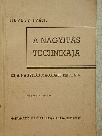 Hevesy Iván - A nagyitás technikája [antikvár]