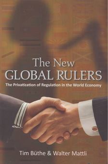 Tim Büthe, Walter Mattli - The New Global Rulers [antikvár]