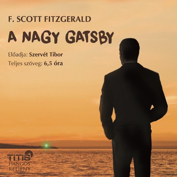F. Scott Fitzgerald - A nagy Gatsby [eHangoskönyv]