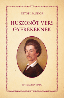 Petőfi Sándor - Huszonöt vers gyerekeknek