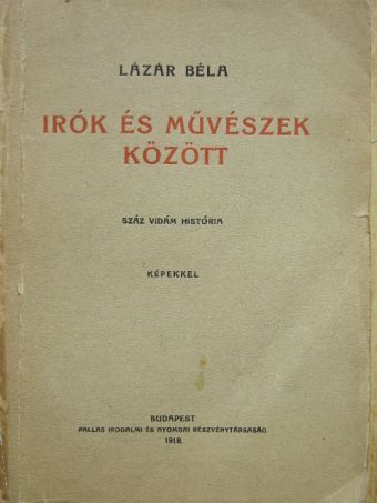 Lázár Béla - Irók és művészek között [antikvár]