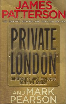 James Patterson, Mark Pearson - Private London [antikvár]