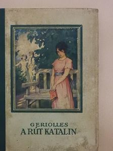 A. de Gériolles - A rút Katalin [antikvár]