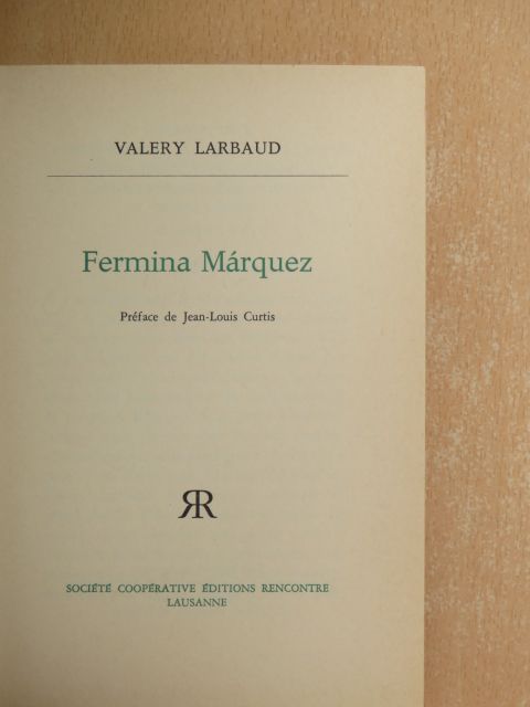 Valery Larbaud - Fermina Márquez [antikvár]
