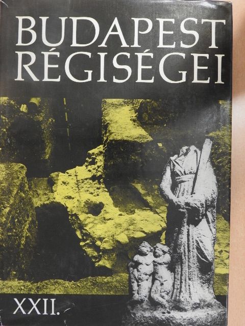 Bertalan Vilmosné - Budapest régiségei XXII. [antikvár]