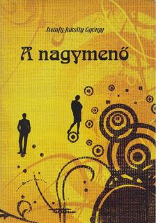 Ivánfy Jaksity György - A nagymenő [antikvár]