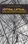 Szentmiklósi Tamás - Jöttem, láttam... [antikvár]