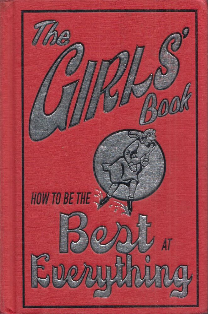 Juliana Foster - The Girls' Book: How to be the best at everything [antikvár]