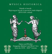 MUSICA HISTORICA - DÁMÁK ÉS BANYÁK CD