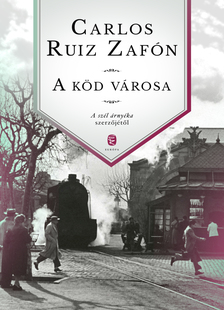 CARLOS RUIZ ZAFÓN - A köd városa [eKönyv: epub, mobi]