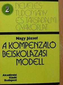 Dr. Nagy József - A kompenzáló beiskolázási modell [antikvár]