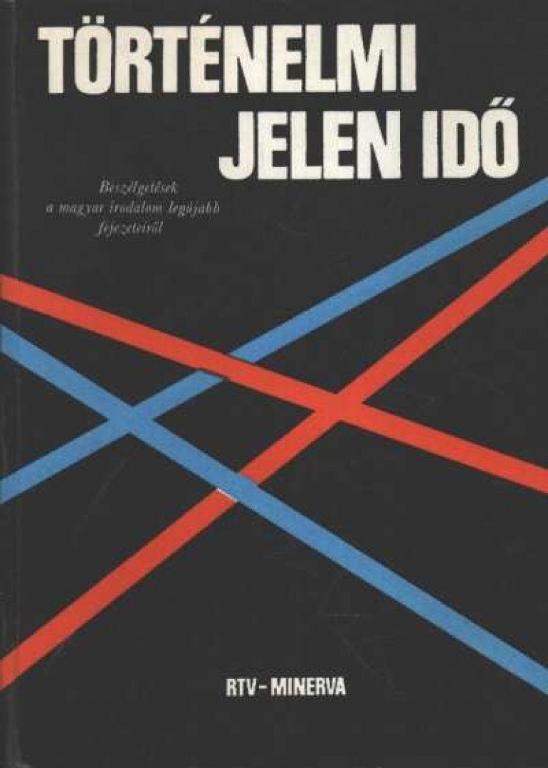 BÉLÁDI MIKLÓS - Történelmi jelen idő [antikvár]