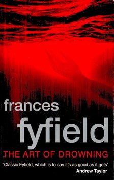 FYFIELD, FRANCES - The Art of Drowning [antikvár]