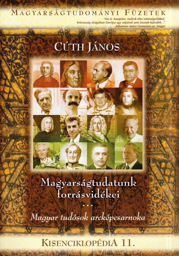 Cúth János - Magyarságtudatunk forrásvidékei - Kisenciklopédia 11. [antikvár]