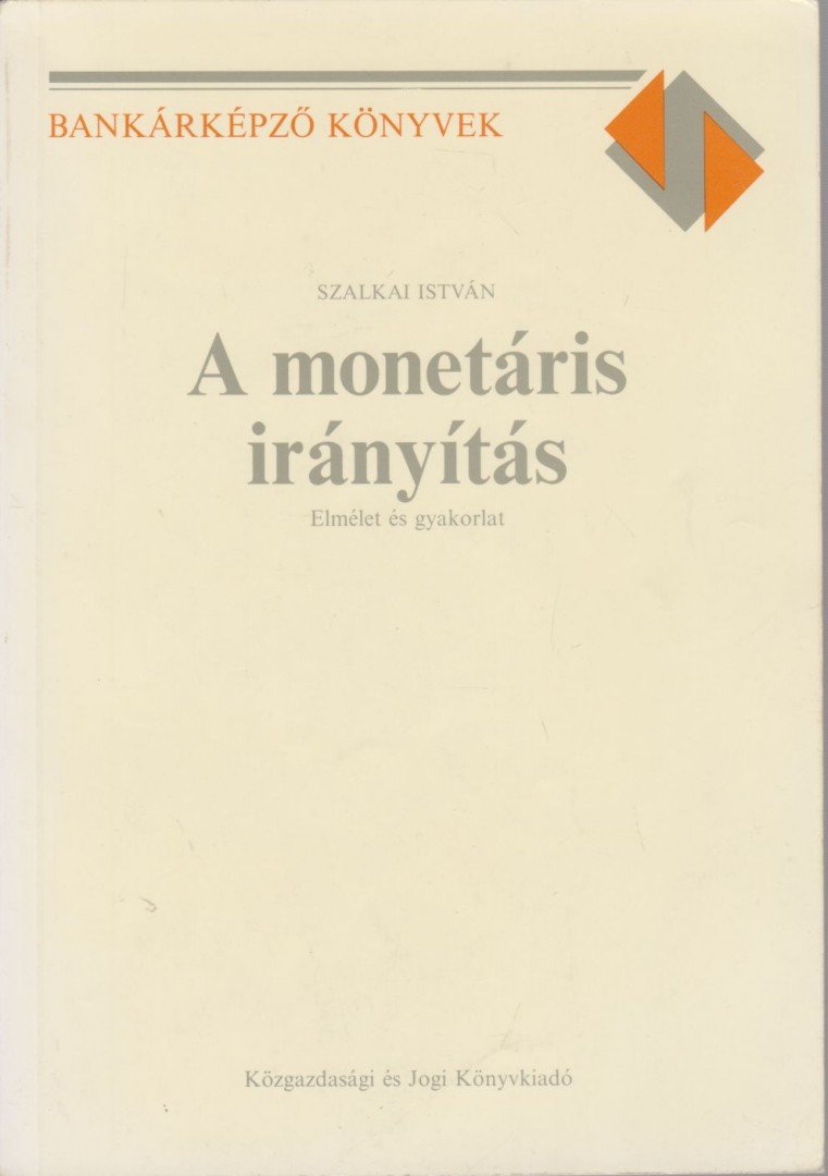 Szalkai István - A monetáris irányítás [antikvár]
