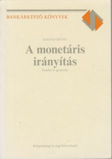 Szalkai István - A monetáris irányítás [antikvár]