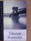 K. Lengyel Zsolt - Tükrözés és torzulás [antikvár]