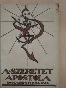Dr. Kárpáti Pál - Szent Vince, a szeretet apostola [antikvár]