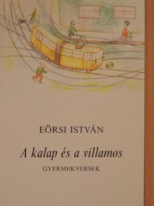 Eörsi István - A kalap és a villamos [antikvár]