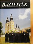 Dudás Bertalan - Baziliták (kétszeresen dedikált példány) [antikvár]