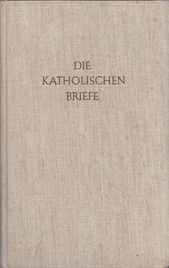 Johann Michl - Die Katolischen Briefe [antikvár]