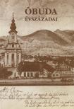 Kiss Csongor - Óbuda évszázadai [antikvár]