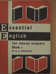 C. E. Eckersley - Essential English for Foreign Students Book 2. [antikvár]