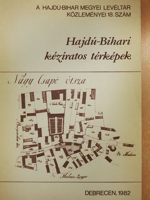 Dankó Imre - Hajdú-Bihari kéziratos térképek II. [antikvár]