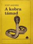 Fort András - A kobra támad [antikvár]