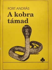 Fort András - A kobra támad [antikvár]