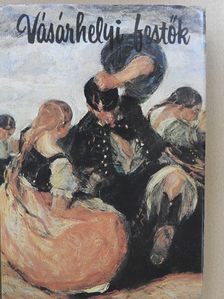 Artner Tivadar - Vásárhelyi festők [antikvár]