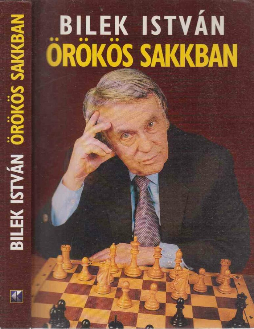 Bilek István - Örökös sakkban (dedikált) [antikvár]