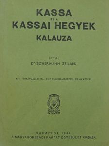 Dr. Schermann Szilárd - Kassa és a kassai hegyek kalauza [antikvár]