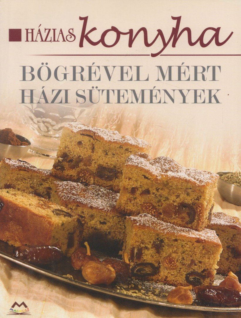 Rózsa Klára - Bögrével mért házi sütemények [antikvár]